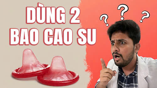 dùng 2 bao cao su